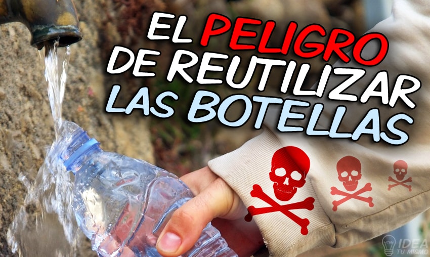 Los peligros de reutilizar las botellas de plástico